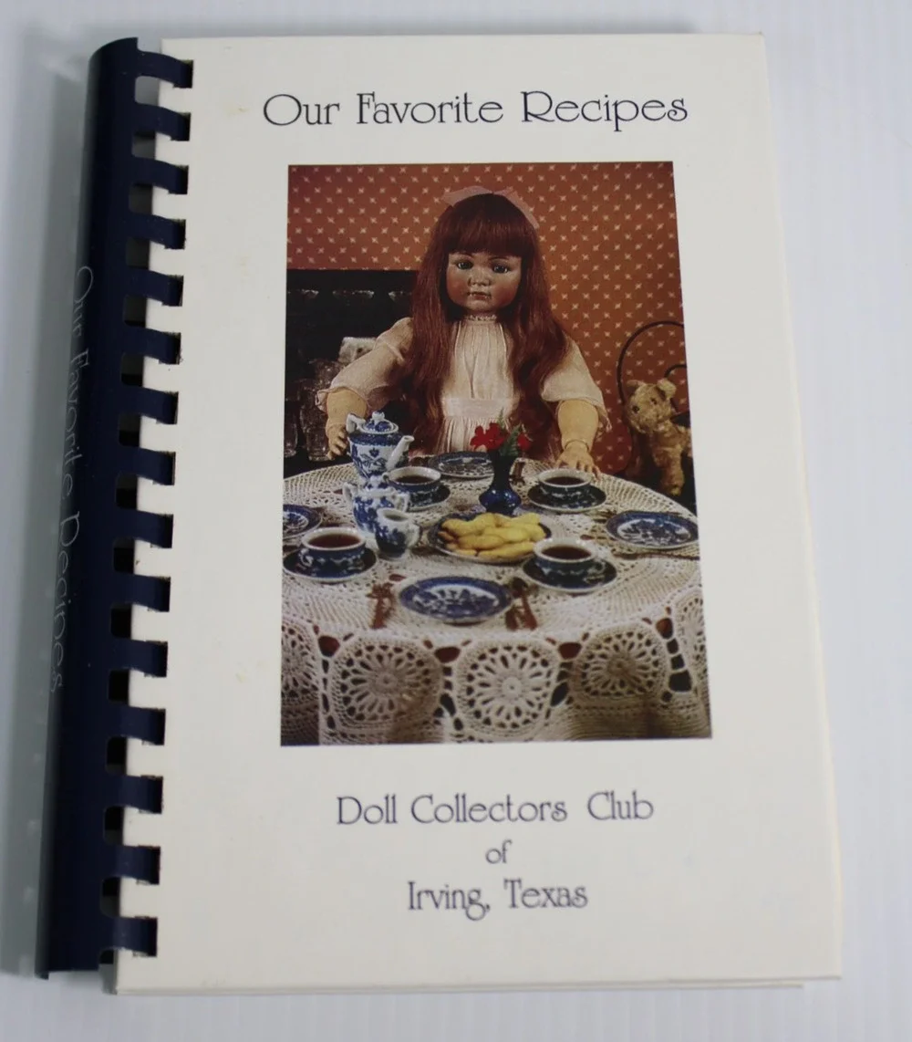 Vintage 1992 Doll Collectors Club of Irving Texas Cookbook Our Favorite Recipes